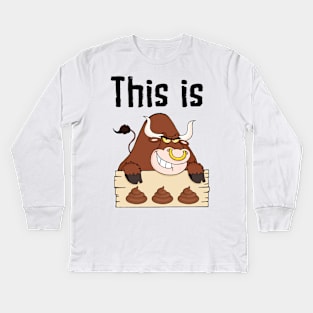 This Is BullSh++ Funny T-shirt Kids Long Sleeve T-Shirt